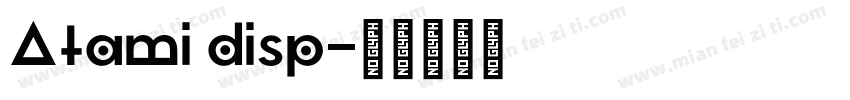Atami disp字体转换